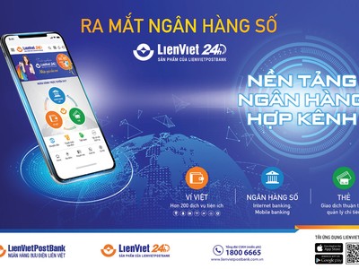 LienVietPostBank vừa chính thức ra mắt ứng dụng ngân hàng số LienViet24.