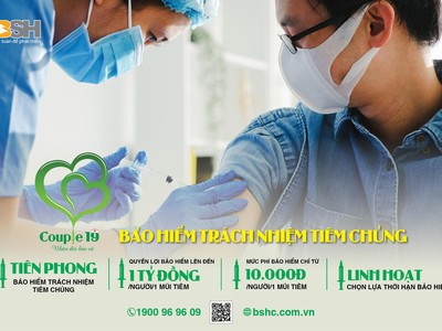 Bảo hiểm tiêm chủng Couple 19 của BSH và vắc xin là cặp đôi không thể thiếu trong mọi chiến dịch tiêm chủng.