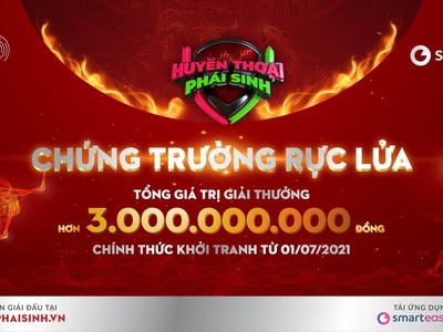 Huyền thoại Phái sinh sẽ chính thức khai chiến từ 01/07/2021 với tổng giá trị giải thưởng hơn 3 tỷ đồng.