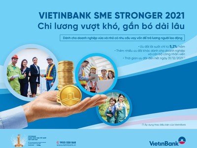 VietinBank SME Stronger 2021: Chi lương vượt khó, gắn bó dài lâu