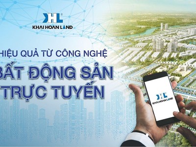 Khải Hoàn Land và hiệu quả từ công nghệ bất động sản trực tuyến