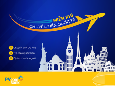Nhiều ưu đãi khi chuyển tiền quốc tế tại PVcomBank