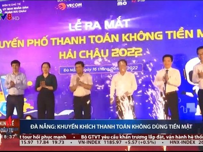 Nhiều quận, huyện thuộc thành phố Đà Nẵng đã áp dụng hình thức thanh toán không dùng tiền mặt.