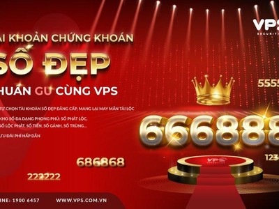 Mở tài khoản chứng khoán số đẹp cùng VPS với nhiều ưu đãi hấp dẫn