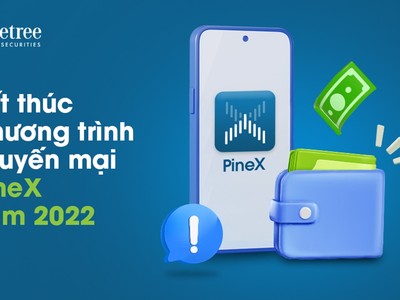 Kho quà tiền tỷ của Pinetree cho người dùng PineX sẽ tạm dừng vào ngày 31/12/2022