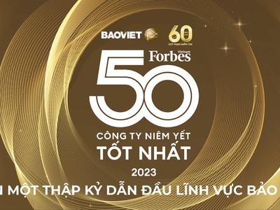 Bảo Việt - hơn một thập kỷ liên tục đứng đầu ngành bảo hiểm trong “Danh sách 50 công ty niêm yết tốt nhất” của Forbes