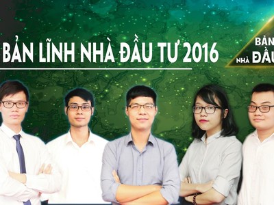 Lộ diện Top 5 thí sinh xuất sắc sẽ tham gia chung kết “Bản lĩnh Nhà đầu tư 2016“