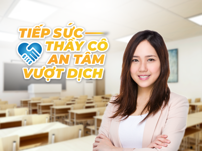 “Tiếp sức thầy cô – An tâm vượt dịch” là gói ưu đãi của PVcomBank  cho ngành giáo dục