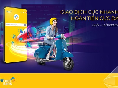Hoàn tiền lên tới 10% giá trị giao dịch, đa dạng thanh toán chỉ với mỗi lần chạm, trải nghiệm đáng nhớ trên nền tảng công nghệ hiện đại cùng chương trình “Giao dịch cực nhanh, hoàn tiền cực đã” của PVcomBank.