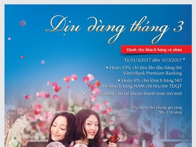 VietinBank ưu đãi đặc biệt dành tặng khách hàng nữ nhân dịp 8/3