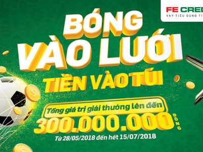 FE Credit tung chương trình khuyến mãi đón World Cup 2018