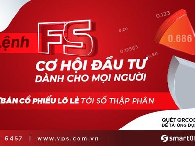 VPS chính thức ra mắt lệnh FS, mang tới cơ hội đầu tư không giới hạn cho mọi người