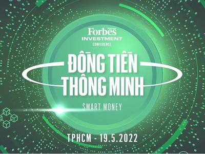 Hội nghị đầu tư Đồng tiền thông minh lần đầu tiên của Forbes Việt Nam vào ngày 19/5/2022