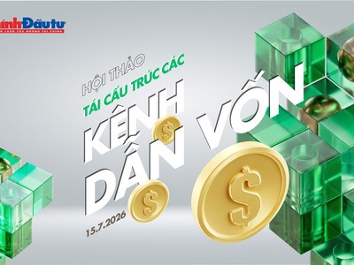 Ngày 15/7/2026, Báo Tài chính - Đầu tư tổ chức Hội thảo “Tái cấu trúc các kênh dẫn vốn”