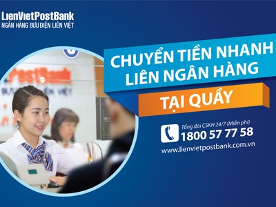 LienVietPostBank ra mắt dịch vụ chuyển tiền nhanh liên ngân hàng tại quầy