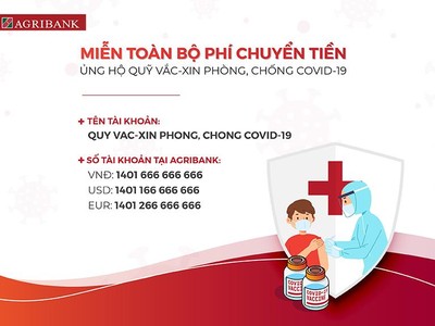 Agribank miễn phí chuyển tiền ủng hộ Quỹ vắc xin phòng, chống Covid-19
