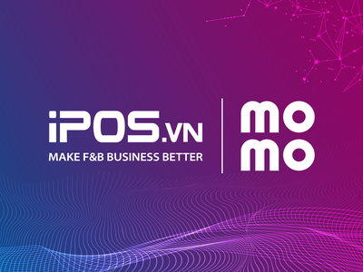 MoMo và iPOS.vn: Đẩy mạnh hệ sinh thái tích hợp cho cộng đồng doanh nghiệp F&B Việt Nam