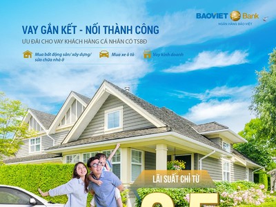 BAOVIET Bank ưu đãi vay cá nhân có tài sản bảo đảm lãi suất từ 8,5%