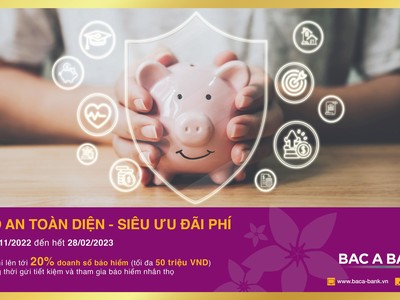 “Bảo an toàn diện - Siêu ưu đãi phí” với BAC A BANK