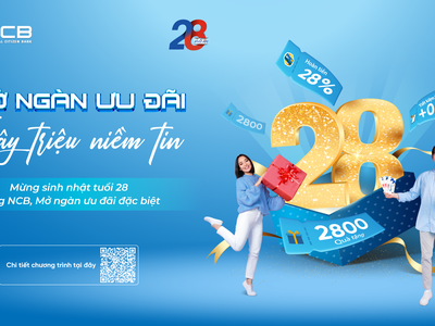 Mừng sinh nhật 28 năm, NCB tung quà tặng hấp dẫn tri ân khách hàng