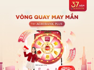 Agribank: Hơn 13.700 phần quà hấp dẫn dành cho khách hàng nhân dịp sinh nhật 37 năm