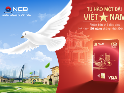 NCB ra mắt thẻ Visa phiên bản giới hạn mang tên “Thống Nhất”- Tự hào một dải Việt Nam đúng dịp kỷ niệm 50 năm thống nhất Đất nước (30/4/1975 - 30/4/2025)