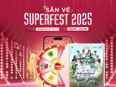 “Săn - Tặng vé Superfest 2025” miễn phí, ưu đãi cực khủng
