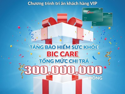 BIC triển khai chương trình tri ân VIP Care 2020