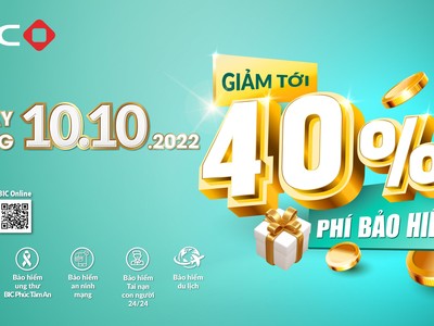 Ngày vàng 10.10.2022: BIC giảm tới 40% phí bảo hiểm