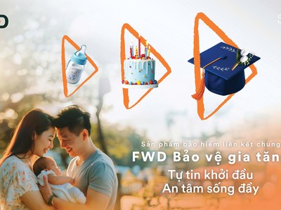 FWD Bảo vệ gia tăng - sản phẩm bảo hiểm liên kết chung mới thể hiện sự thấu hiểu của FWD đối với tâm lý và nhu cầu tài chính lâu dài của khách hàng