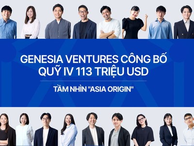 Genesia Ventures ra mắt Quỹ IV trị giá 113 triệu USD, đẩy mạnh đầu tư tại châu Á