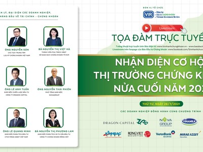 9h sáng nay (28/7), tọa đàm trực tuyến: "Nhận diện cơ hội Thị trường Chứng khoán nửa cuối năm 2021"