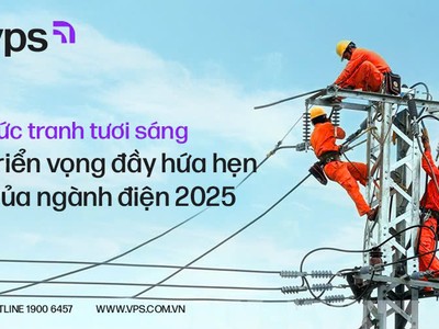 Bức tranh tươi sáng - Triển vọng đầy hứa hẹn của ngành điện năm 2025