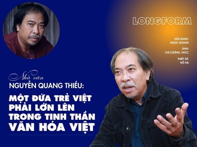 Nhà văn Nguyễn Quang Thiều: Một đứa trẻ Việt phải lớn lên trong tinh thần văn hóa Việt
