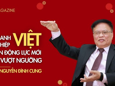 TS. Nguyễn Đình Cung: Doanh nghiệp Việt cần động lực mới để vượt ngưỡng