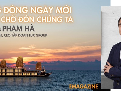 Doanh nhân Phạm Hà: Hừng đông ngày mới đang chờ đón chúng ta