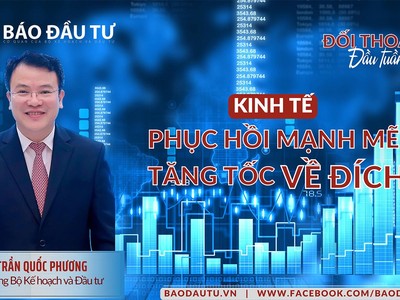 Kinh tế Việt Nam: Phục hồi mạnh mẽ, tăng tốc về đích