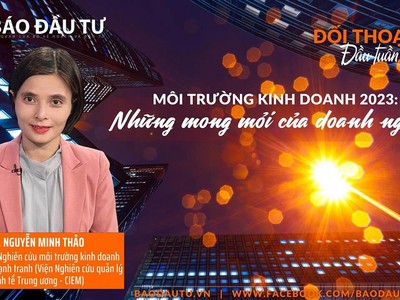 Môi trường kinh doanh 2023: Những mong mỏi của doanh nghiệp 