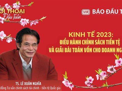 Kinh tế 2023: Điều hành chính sách tiền tệ và giải bài toán vốn cho doanh nghiệp 