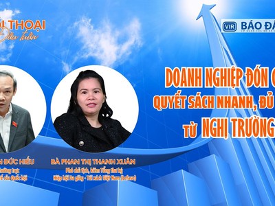 Doanh nghiệp đón chờ quyết sách nhanh, đủ mạnh từ nghị trường 