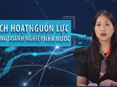 Kích hoạt nguồn lực trong doanh nghiệp nhà nước
