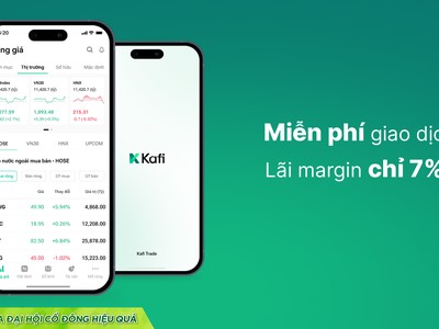 Kafi: Vận động cùng thị trường với ưu đãi bùng nổ, lãi suất margin 7%, miễn phí giao dịch