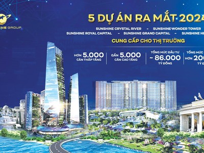 5 dự án Sunshine Group công bố ra mắt năm 2024 có gì đặc biệt?