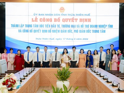 Lễ công bố quyết định của Thủ tướng Chính phủ về việc thành lập Trung tâm Xúc tiến Đầu tư, Thương mại và Hỗ trợ doanh nghiệp tỉnh Thừa Thiên Huế