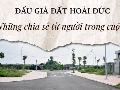 Đấu giá đất Hoài Đức - Những chia sẻ từ người trong cuộc
