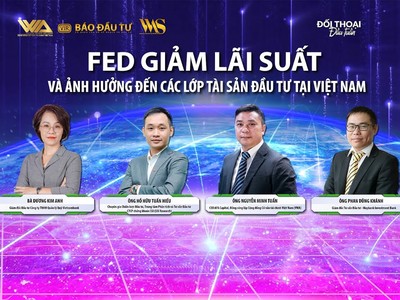 Fed giảm lãi suất và ảnh hưởng đến các lớp tài sản đầu tư tại Việt Nam