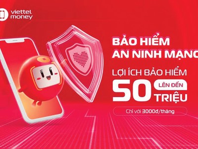 Sản phẩm Bảo hiểm an ninh mạng được triển khai trên ứng dụng Viettel Money