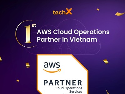 TechX - Đối tác đầu tiên tại Việt Nam đạt AWS Cloud Operations Competency