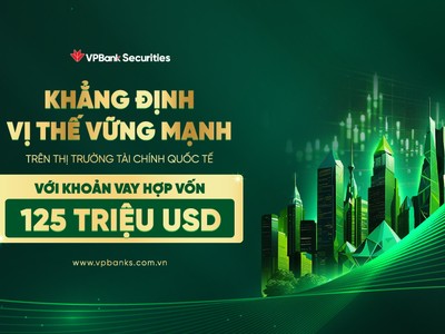 VPBankS nhận khoản vay hợp vốn quốc tế kỷ lục 125 triệu USD