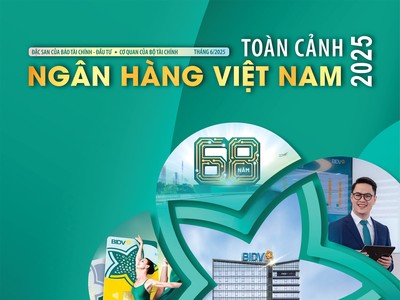 Đặc san: Toàn cảnh Ngân hàng Việt Nam 2025 